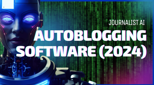 The Best Autoblogging Software for 2024